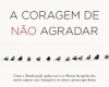 A Coragem de Não Agradar - Parte 1 de 5